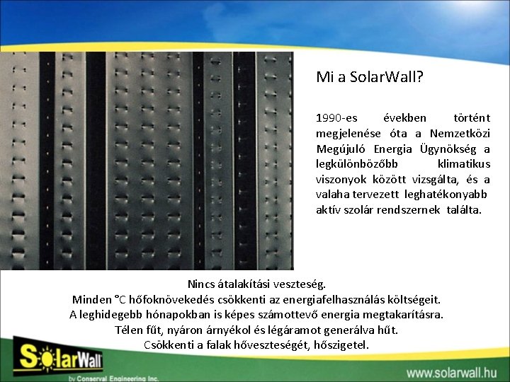 Mi a Solar. Wall? 1990 -es években történt megjelenése óta a Nemzetközi Megújuló Energia