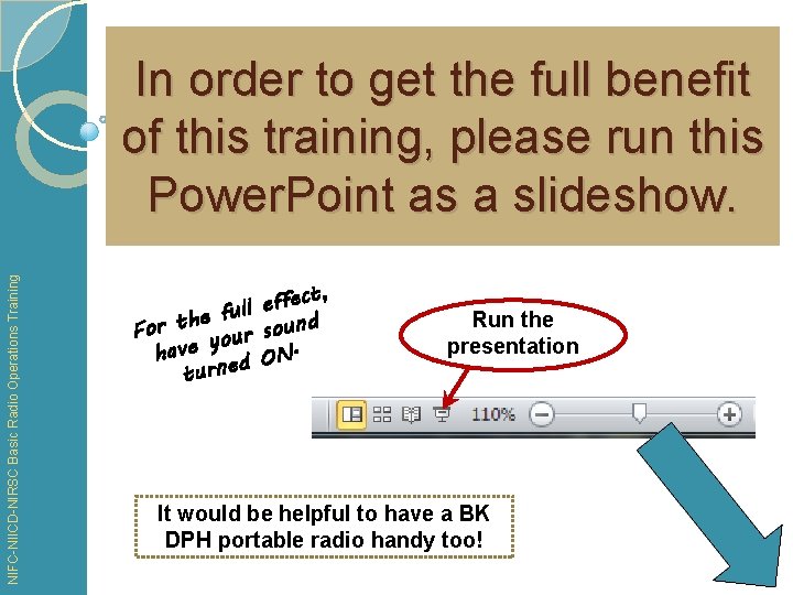 NIFC-NIICD-NIRSC Basic Radio Operations Training In order to get the full benefit of this