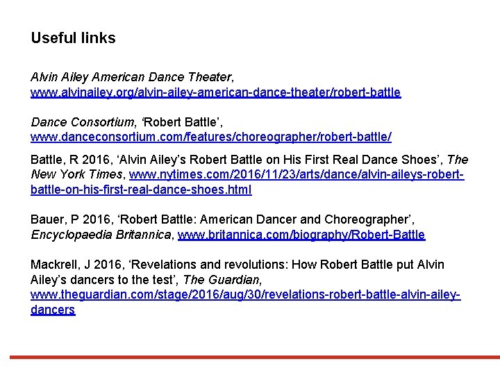 Useful links Alvin Ailey American Dance Theater, www. alvinailey. org/alvin ailey american dance theater/robert