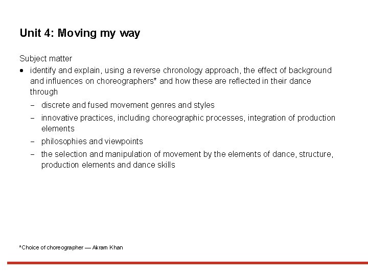 Unit 4: Moving my way Subject matter identify and explain, using a reverse chronology