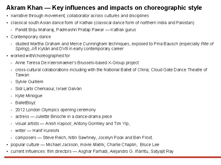 Akram Khan — Key influences and impacts on choreographic style • narrative through movement;