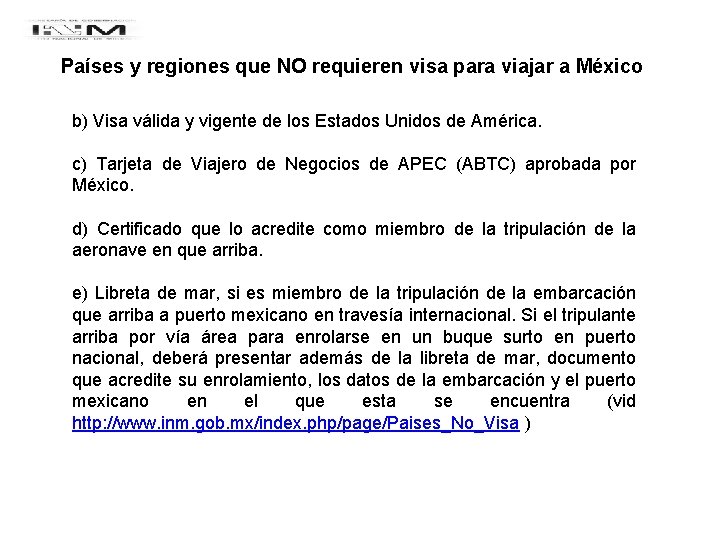 Países y regiones que NO requieren visa para viajar a México b) Visa válida