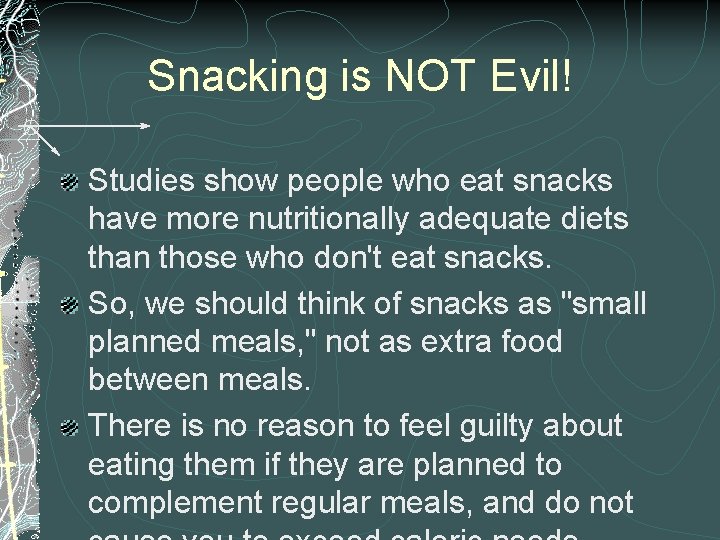 Snacking is NOT Evil! Studies show people who eat snacks have more nutritionally adequate