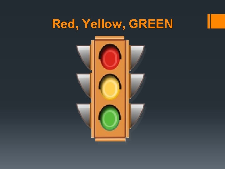 Red, Yellow, GREEN 