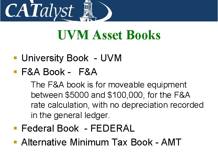 UVM Asset Books § University Book - UVM § F&A Book - F&A The