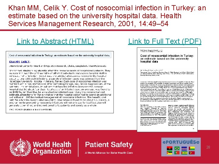 Khan MM, Celik Y. Cost of nosocomial infection in Turkey: an estimate based on Khan MM, Celik Y. Cost of nosocomial infection in Turkey: an estimate based on