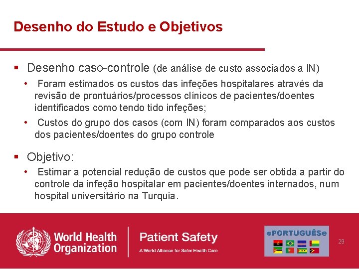 Desenho do Estudo e Objetivos § Desenho caso-controle (de análise de custo associados a