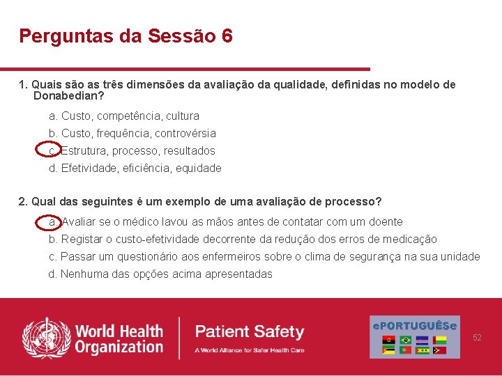 Perguntas da Sessão 6 1. Quais são as três dimensões da avaliação da qualidade, Perguntas da Sessão 6 1. Quais são as três dimensões da avaliação da qualidade,
