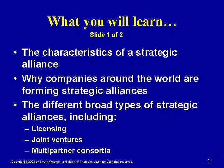 What you will learn… Slide 1 of 2 • The characteristics of a strategic