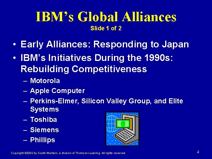 IBM’s Global Alliances Slide 1 of 2 • Early Alliances: Responding to Japan •