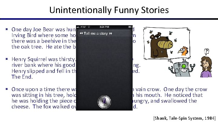 Unintentionally Funny Stories § One day Joe Bear was hungry. He asked his friend