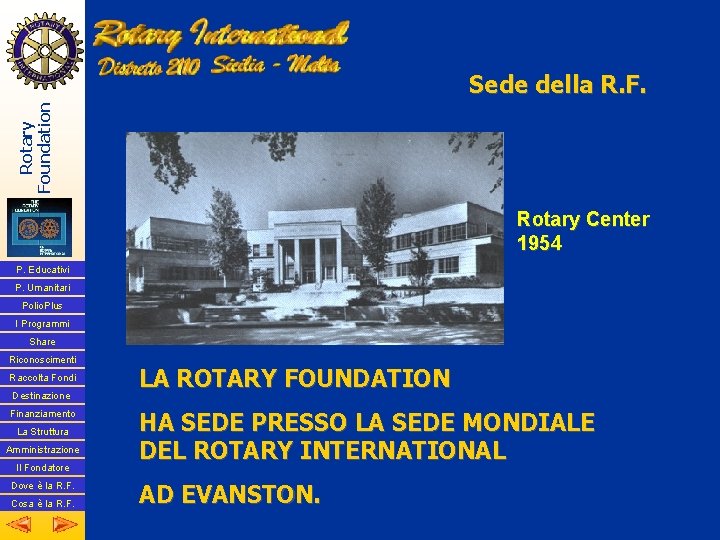 Rotary Foundation Sede della R. F. Rotary Center 1954 P. Educativi P. Umanitari Polio.