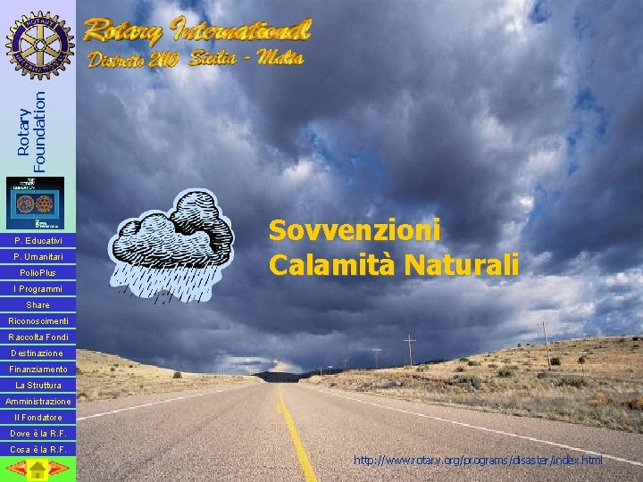 Rotary Foundation P. Educativi P. Umanitari Polio. Plus Sovvenzioni Calamità Naturali I Programmi Share
