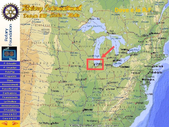 Rotary Foundation Dove è la R. F. P. Educativi P. Umanitari Polio. Plus I
