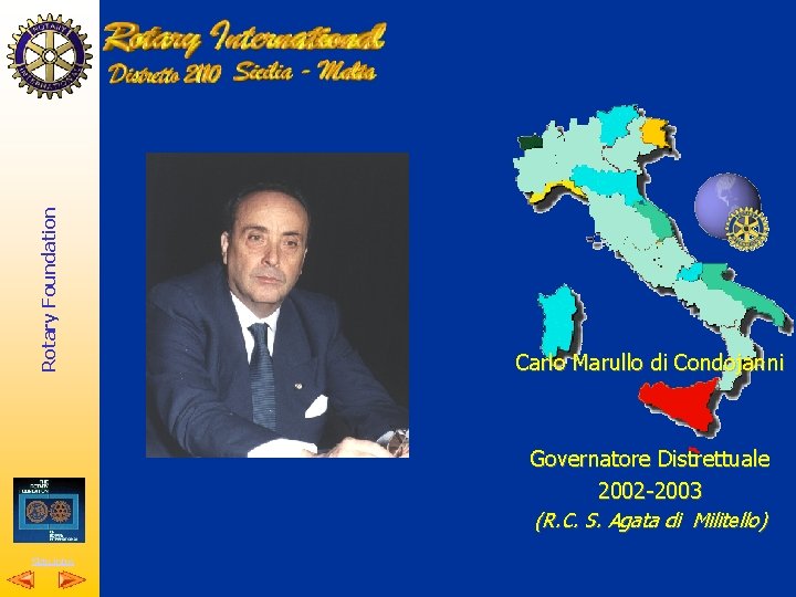 Rotary Foundation Carlo Marullo di Condojanni Governatore Distrettuale 2002 -2003 (R. C. S. Agata