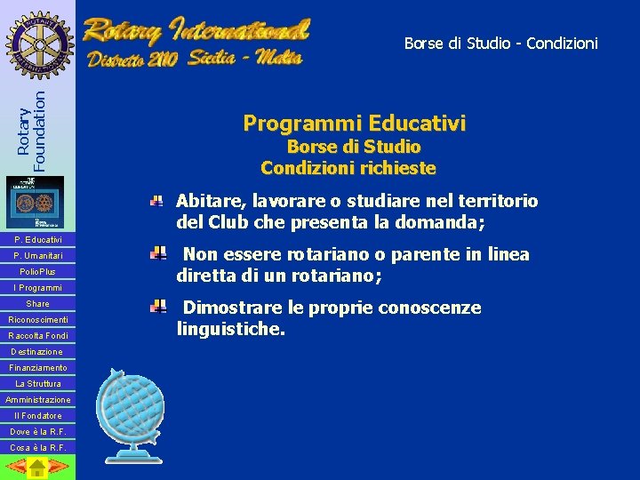 Rotary Foundation Borse di Studio - Condizioni Programmi Educativi Borse di Studio Condizioni richieste