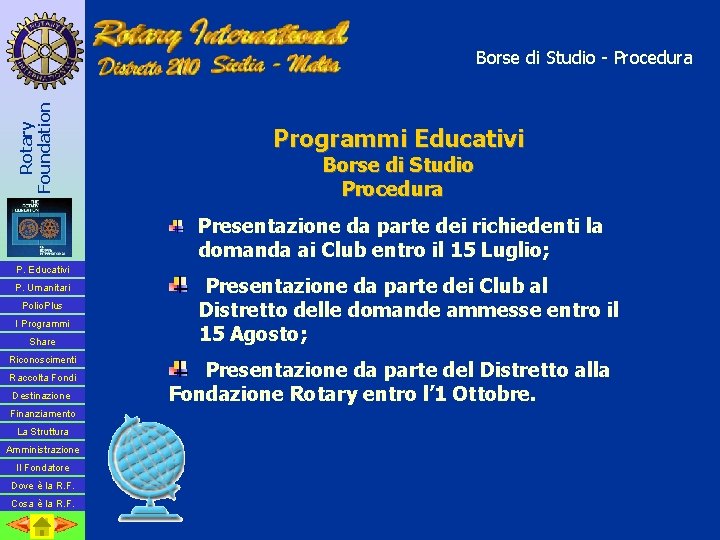 Rotary Foundation Borse di Studio - Procedura Programmi Educativi Borse di Studio Procedura Presentazione