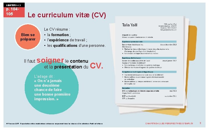 SECTION 4. 3 CAHIER p. 104105 Le curriculum vitæ (CV) Bien se préparer Il