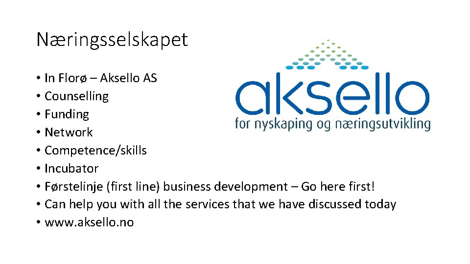 Næringsselskapet • In Florø – Aksello AS • Counselling • Funding • Network •