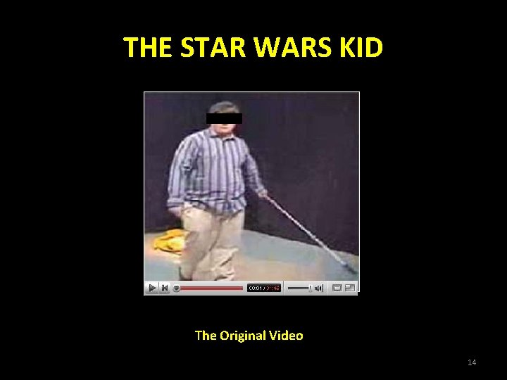THE STAR WARS KID The Original Video 14 
