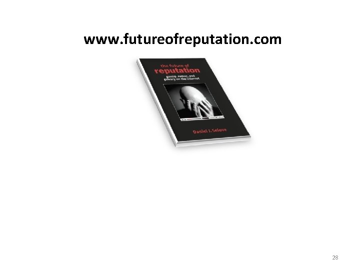 www. futureofreputation. com The End 28 