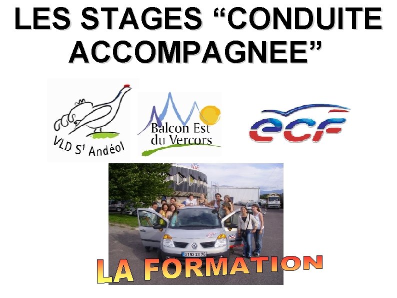 LES STAGES “CONDUITE ACCOMPAGNEE” 