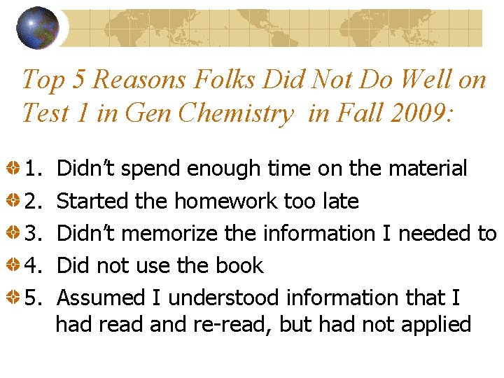 Top 5 Reasons Folks Did Not Do Well on Test 1 in Gen Chemistry