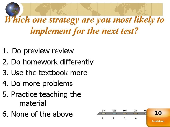 Which one strategy are you most likely to implement for the next test? 1.