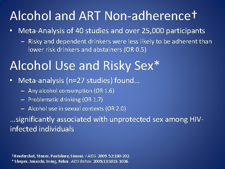 Alcohol and ART Non-adherence† • Meta-Analysis of 40 studies and over 25, 000 participants