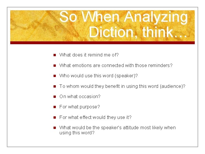 So When Analyzing Diction, think… n What does it remind me of? n What