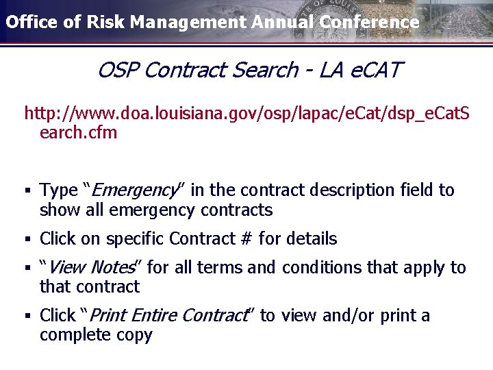 Office of Risk Management Annual Conference OSP Contract Search - LA e. CAT http: