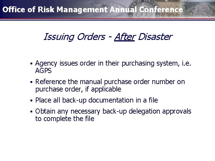 Office of Risk Management Annual Conference Issuing Orders - After Disaster § Agency issues