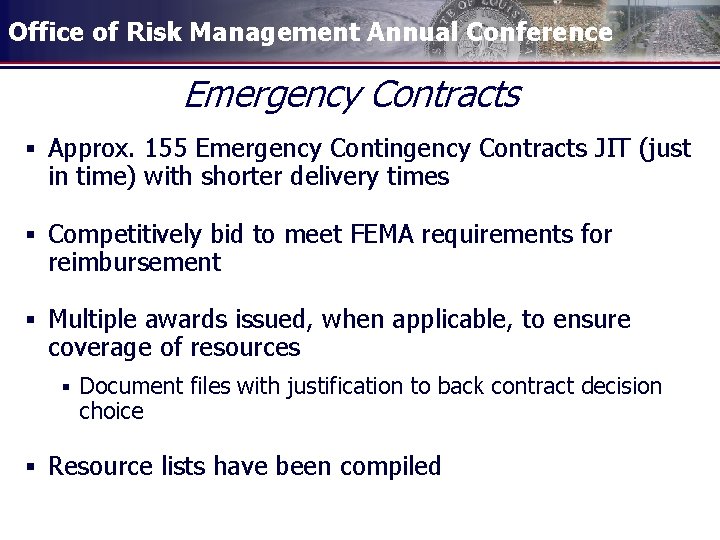 Office of Risk Management Annual Conference Emergency Contracts § Approx. 155 Emergency Contingency Contracts