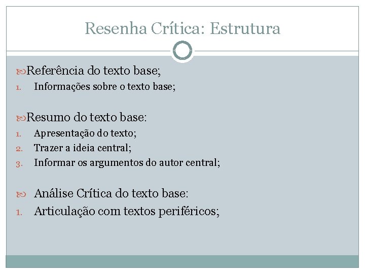 Resenha Crítica: Estrutura Referência do texto base; 1. Informações sobre o texto base; Resumo