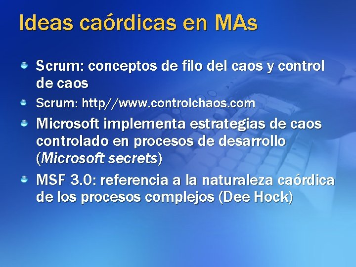 Ideas caórdicas en MAs Scrum: conceptos de filo del caos y control de caos