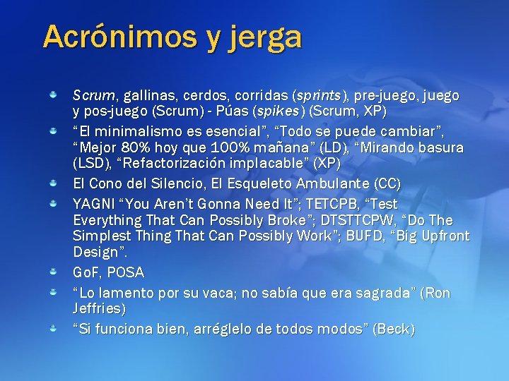 Acrónimos y jerga Scrum, gallinas, cerdos, corridas (sprints), pre-juego, juego y pos-juego (Scrum) -