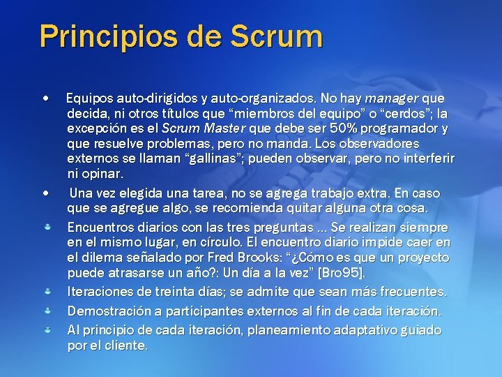 Principios de Scrum · Equipos auto-dirigidos y auto-organizados. No hay manager que decida, ni