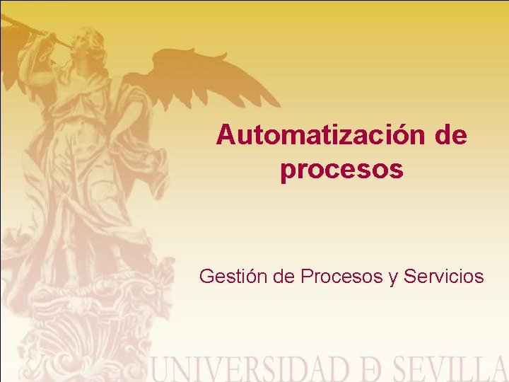 Automatización de procesos Gestión de Procesos y Servicios 