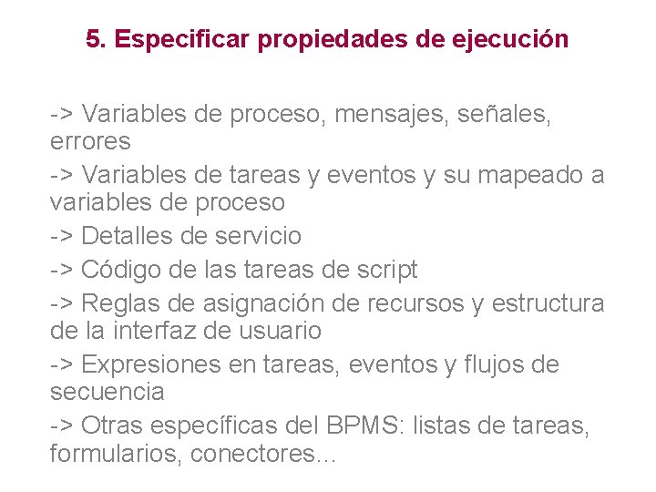 5. Especificar propiedades de ejecución -> Variables de proceso, mensajes, señales, errores -> Variables