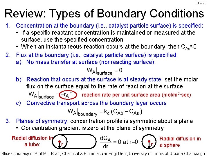 L 19 -20 Review: Types of Boundary Conditions 1. Concentration at the boundary (i.