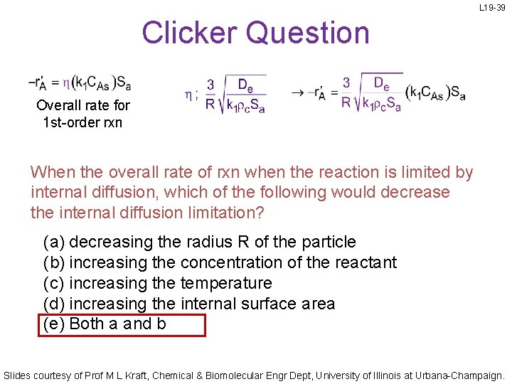 L 19 -39 Clicker Question Overall rate for 1 st-order rxn When the overall