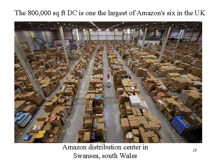 The 800, 000 sq ft DC is one the largest of Amazon's six in