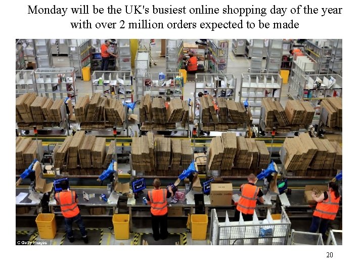 Monday will be the UK's busiest online shopping day of the year with over