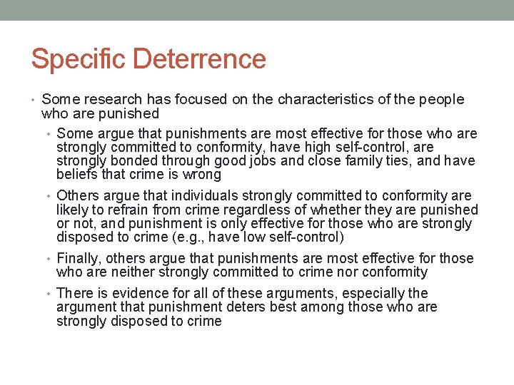 Specific Deterrence • Some research has focused on the characteristics of the people who