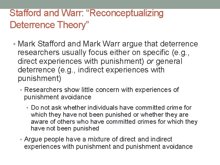 Stafford and Warr: “Reconceptualizing Deterrence Theory” • Mark Stafford and Mark Warr argue that