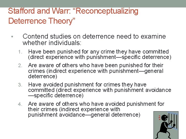 Stafford and Warr: “Reconceptualizing Deterrence Theory” Contend studies on deterrence need to examine whether