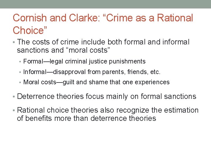 Cornish and Clarke: “Crime as a Rational Choice” • The costs of crime include