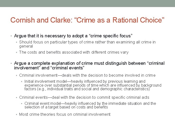 Cornish and Clarke: “Crime as a Rational Choice” • Argue that it is necessary