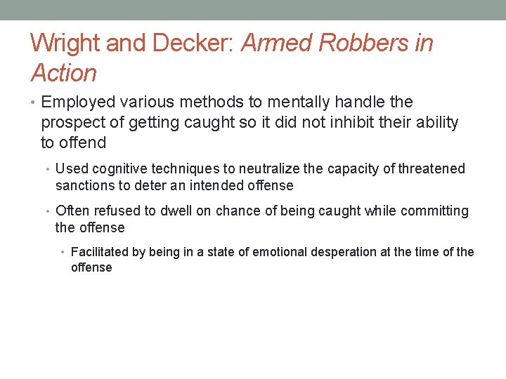 Wright and Decker: Armed Robbers in Action • Employed various methods to mentally handle