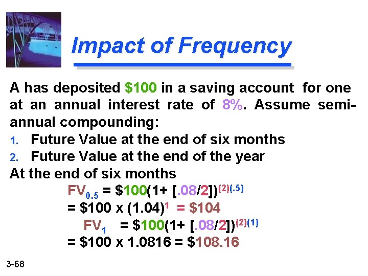 Impact of Frequency A has deposited $100 in a saving account for one $100